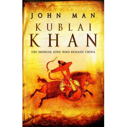 John Man - Kublai Khan