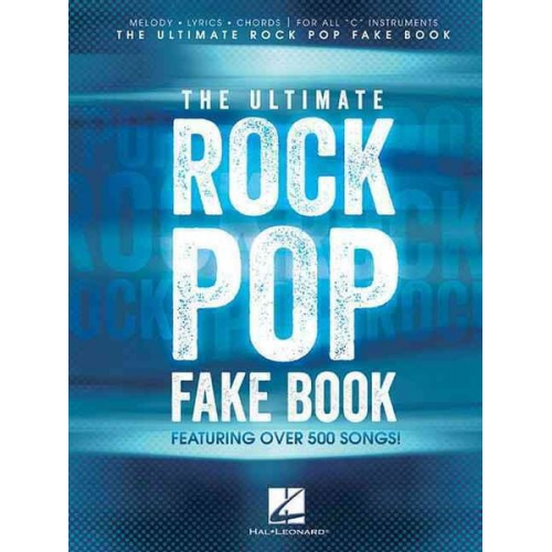 Leon Hal Leonard Publishing Corporation - The Ultimate Rock Pop Fake Book