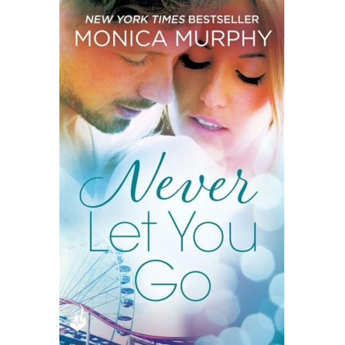 Monica Murphy - Never Let You Go: Never Series 2