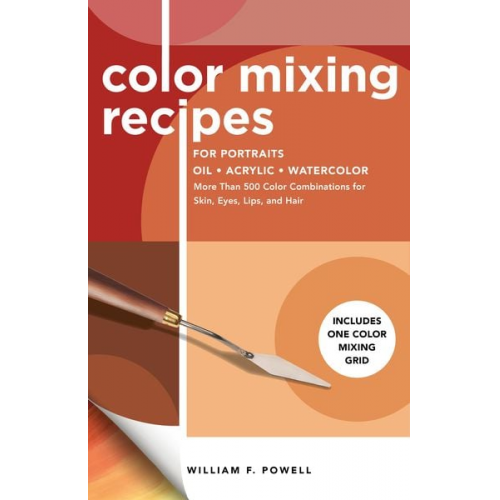 William F. Powell - Color Mixing Recipes for Portraits