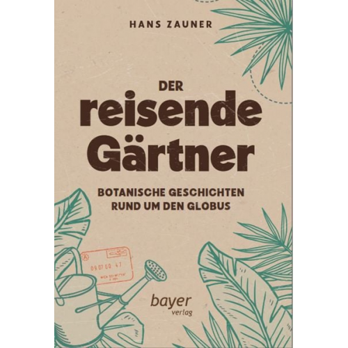 Hans Zauner - Der reisende Gärtner