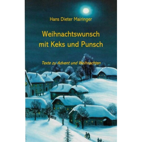 Hans Dieter Mairinger - Weihnachtswunsch mit Keks und Punsch