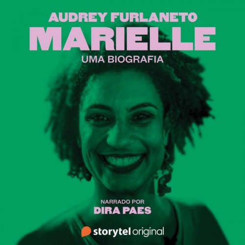 Audrey Furlaneto - Marielle: uma biografia - Narrado por Dira Paes