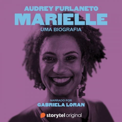 Audrey Furlaneto - Marielle: uma biografia - Narrado por Gabriela Loran