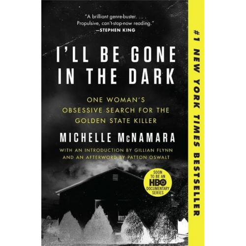 Michelle McNamara - I'll Be Gone in the Dark