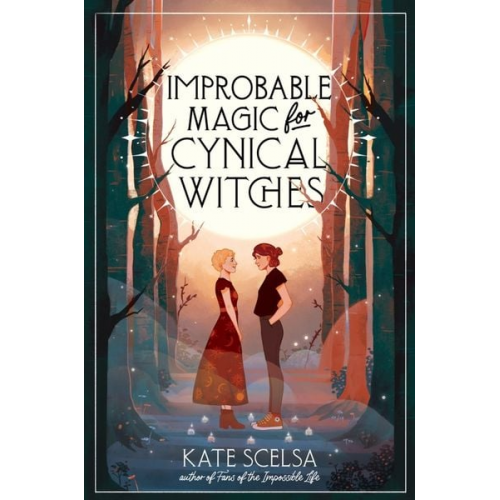 Kate Scelsa - Improbable Magic for Cynical Witches