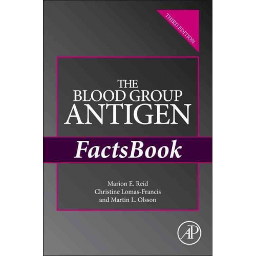 Marion E. Reid Christine Lomas-Francis Martin L. Olsson - The Blood Group Antigen FactsBook