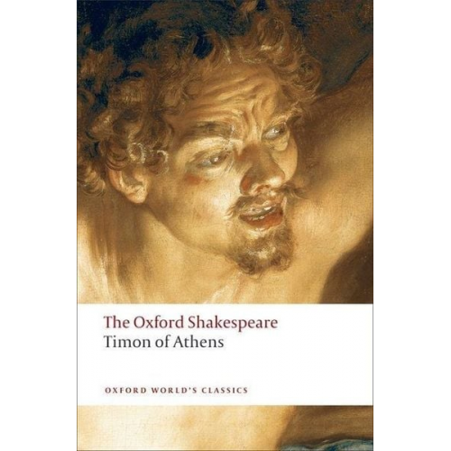 William Shakespeare - Timon of Athens: The Oxford Shakespeare