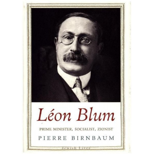 Pierre Birnbaum - Léon Blum