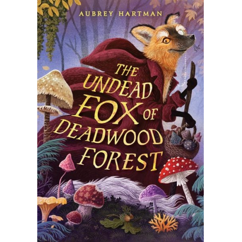 Aubrey Hartman - The Undead Fox of Deadwood Forest