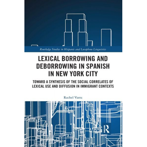 Rachel Varra - Lexical borrowing and deborrowing in Spanish in New York City