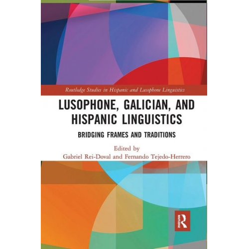 Gabriel Tejedo-Herrero  Fernando Rei-Doval - Lusophone, Galician, and Hispanic Linguistics