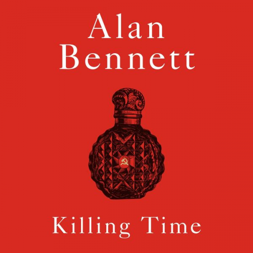 Alan Bennett - Killing Time