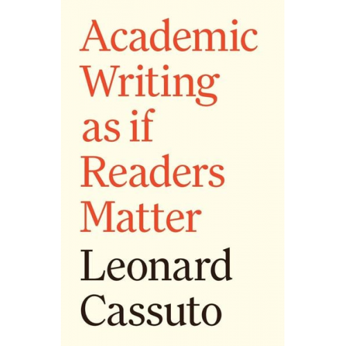 Leonard Cassuto - Academic Writing as If Readers Matter