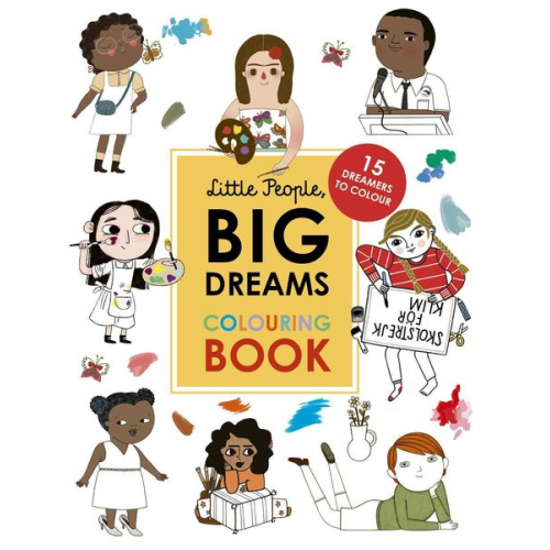 Maria Isabel Sanchez Vegara Lisbeth Kaiser - Sanchez Vegara, M: Little People, Big Dreams Colouring Book