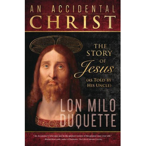 Lon Milo DuQuette - An Accidental Christ