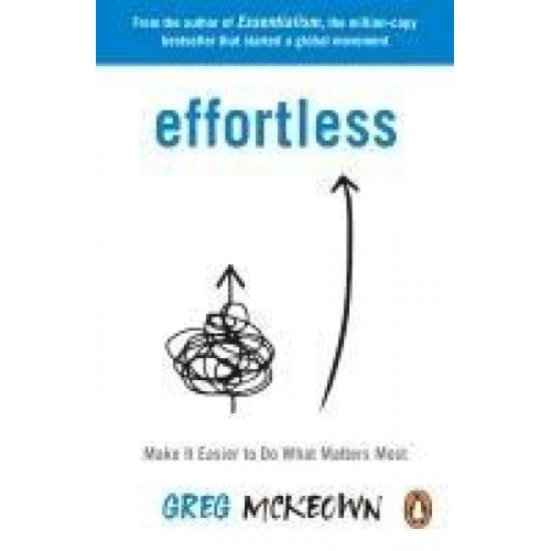 Greg McKeown - Effortless