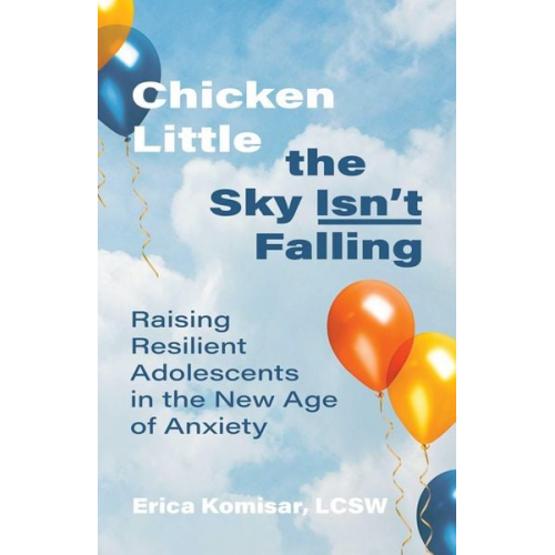 Erica Komisar - Chicken Little the Sky Isn't Falling