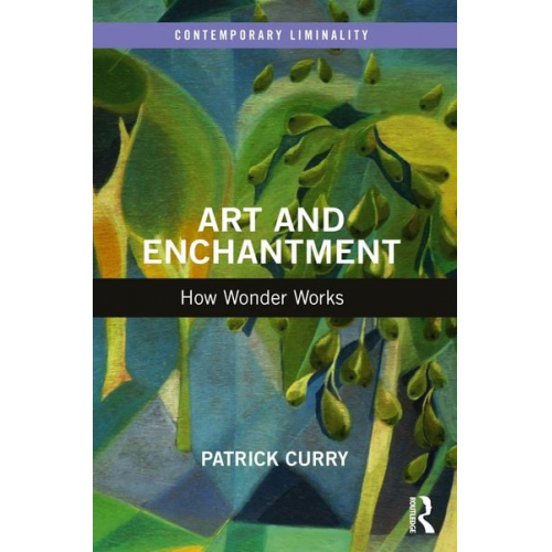 Patrick Curry - Art and Enchantment