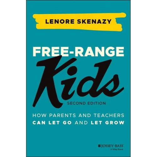 Lenore Skenazy - Free-Range Kids