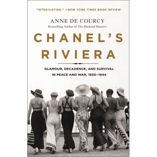 Anne De Courcy - Chanel's Riviera