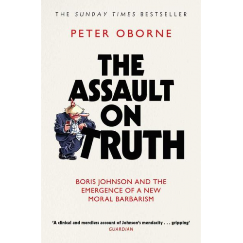 Peter Oborne - The Assault on Truth