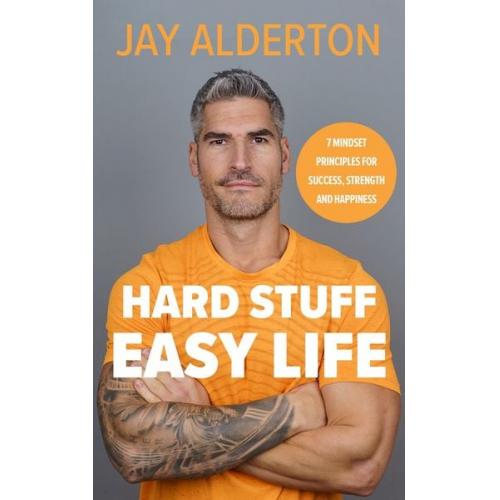 Jay Alderton - Hard Stuff, Easy Life