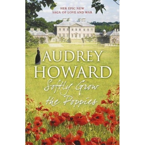 Audrey Howard - Softly Grow the Poppies