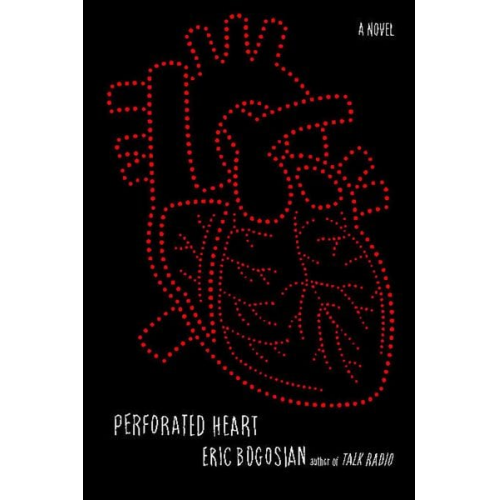 Eric Bogosian - Perforated Heart