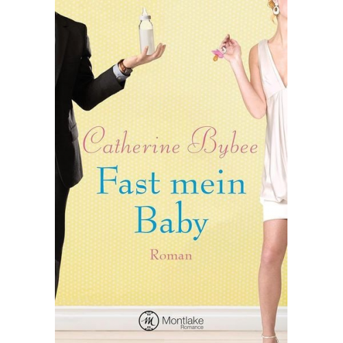 Catherine Bybee - Fast mein Baby