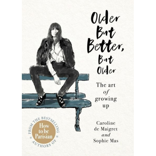 Caroline de Maigret Sophie Mas - Older but Better, but Older