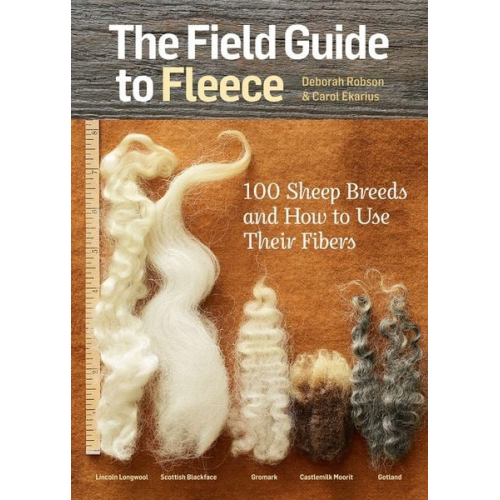 Carol Ekarius Deborah Robson - The Field Guide to Fleece