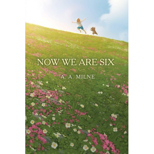 Alan Alexander Milne - Now We Are Six