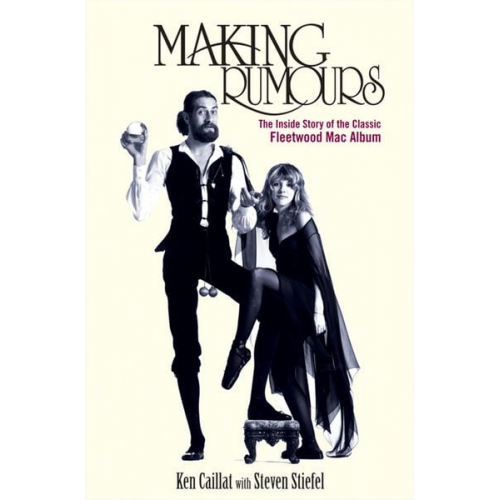 Ken Caillat Steve Stiefel - Making Rumours