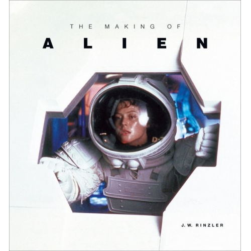 J. W. Rinzler - The Making of Alien