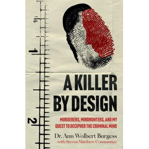 Ann Wolbert Burgess Steven Matthew Constantine - A Killer By Design