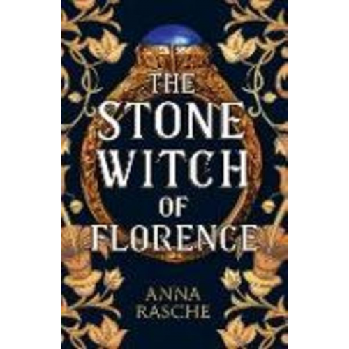 Anna Rasche - The Stone Witch of Florence