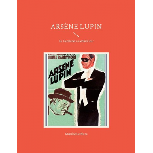 Maurice Le Blanc - Arsène Lupin