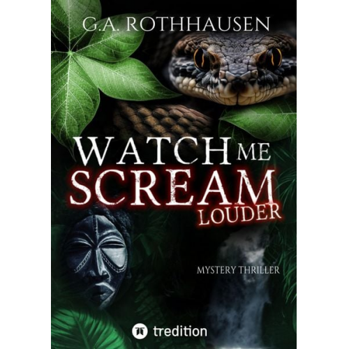 G.A. Rothhausen - Watch Me Scream - Louder