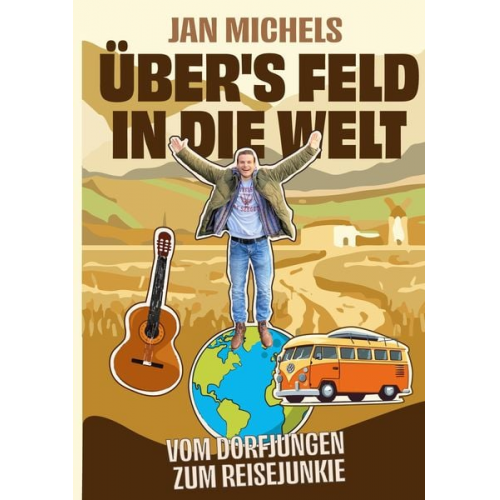 Jan Michels - Übers Feld in die Welt