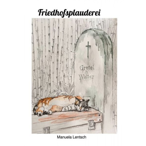 Manuela Lentsch - Friedhofsplauderei