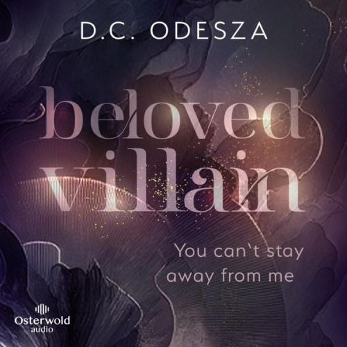 D. C. Odesza - Beloved Villain – You can't stay away from me (Beloved Villain 2)