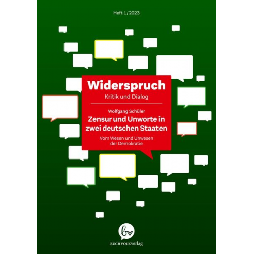 Widerspruch: Zensur und Unworte in zwei deutschen Staaten. Vom Wesen und Unwesen der Demokratie