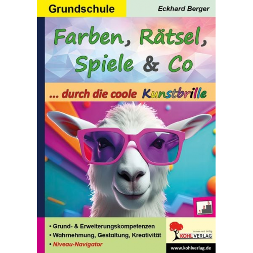 Eckhard Berger - Farben, Rätsel, Spiele und Co. ... durch die coole Kunstbrille