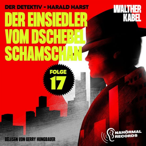 Walther Kabel - Der Einsiedler vom Dschebel Schamschan (Der Detektiv-Harald Harst, Folge 17)