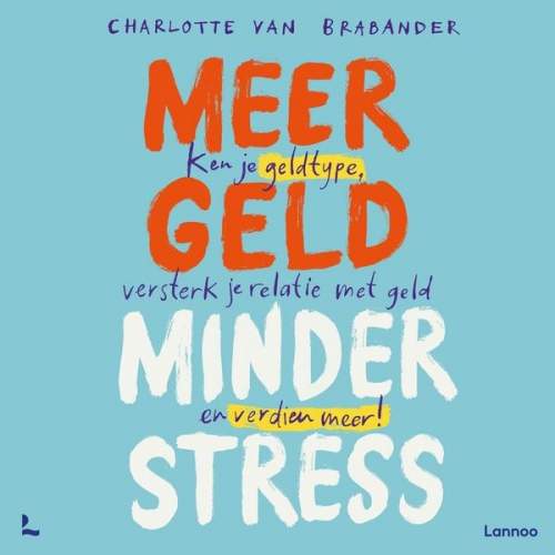 Charlotte Van Brabander - Meer geld, minder stress