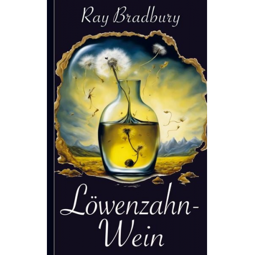 Ray Bradbury - Ray Bradbury: Löwenzahnwein