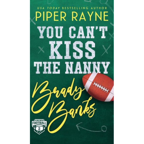 Piper Rayne - You Can't Kiss the Nanny, Brady Banks (Hardcover)