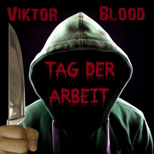 Viktor Blood - Tag der Arbeit