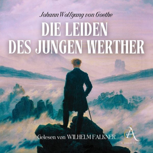 Johann Wolfgang von Goethe Hörbuch Klassiker - Die Leiden des jungen Werther - Hörbuch Klassiker